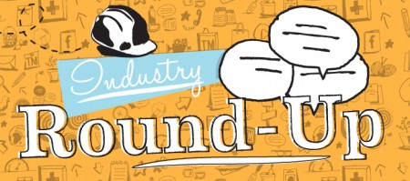 Industry Round Up
